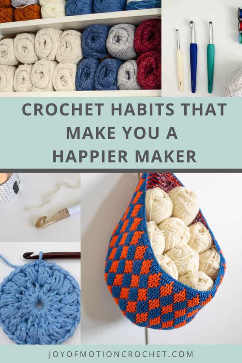 Crochet Habits That Make You a Happier Maker Pinterest image