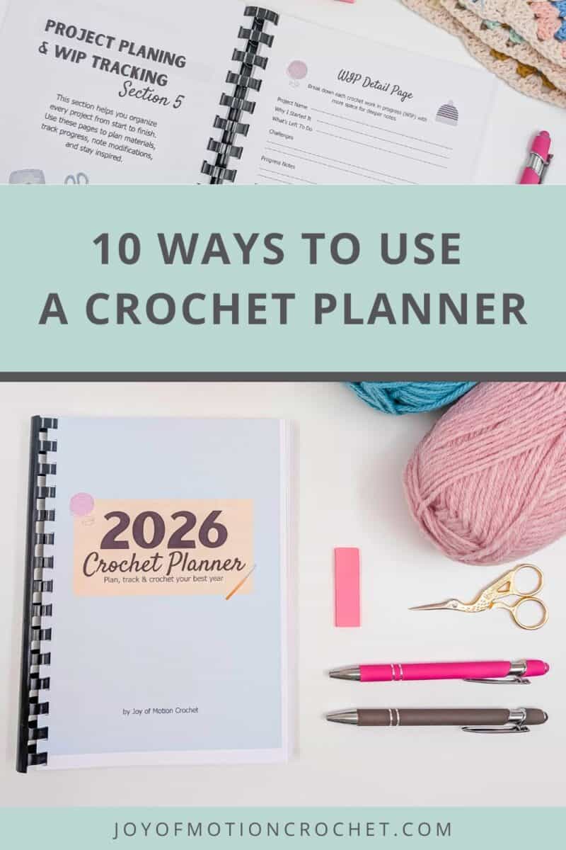 10 Ways to Use a Crochet Planner