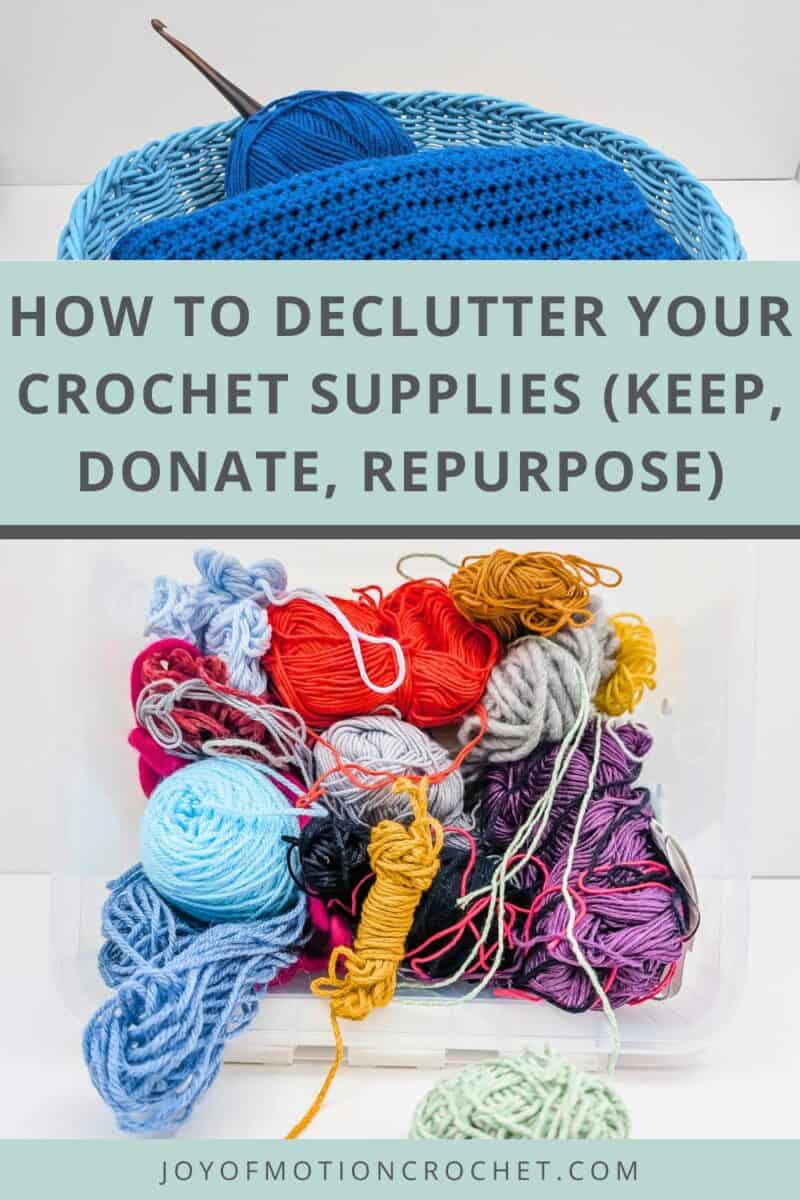 How to Declutter Your Crochet Supplies (Keep, Donate, Repurpose)