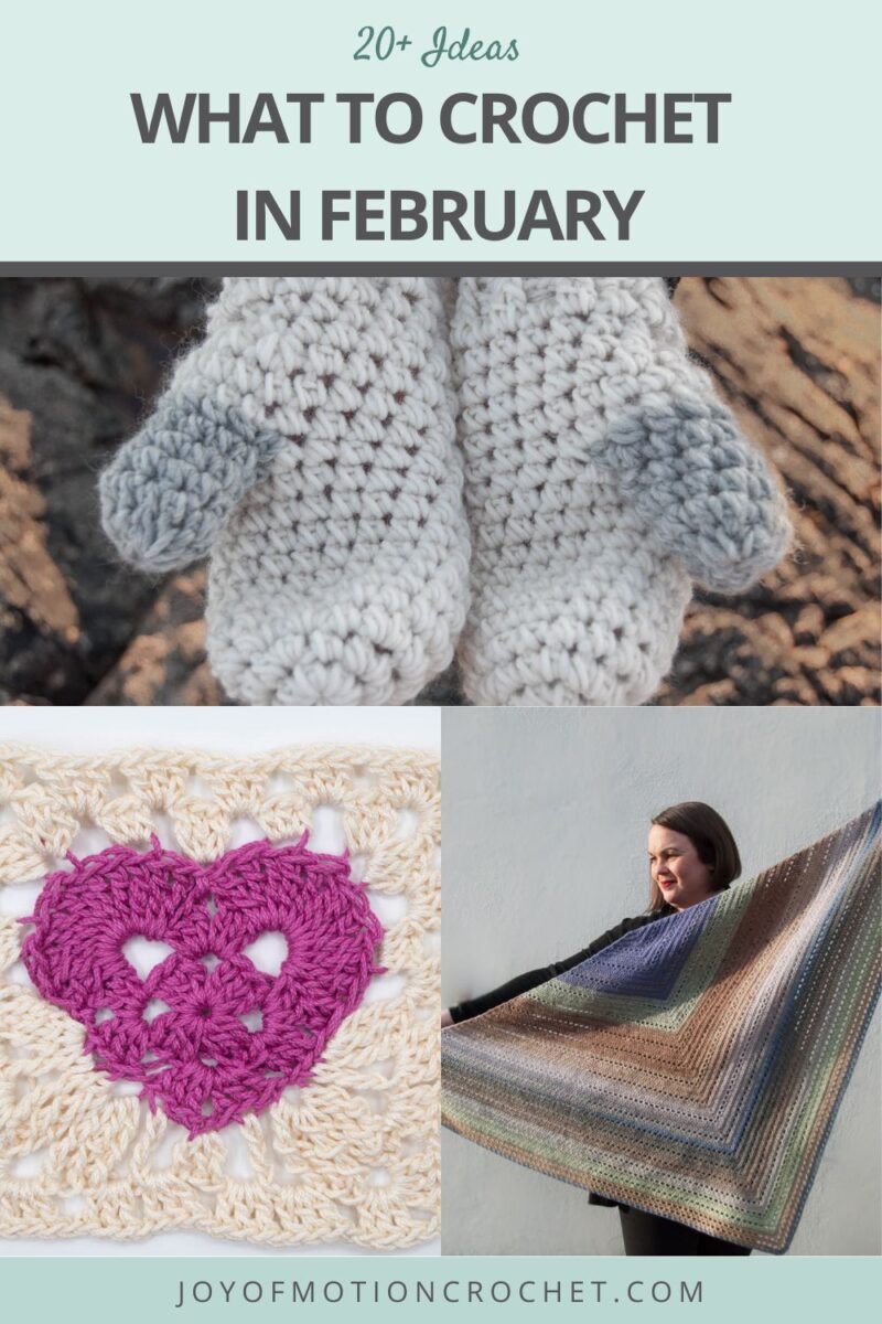 What to Crochet In February - 20+ Ideas