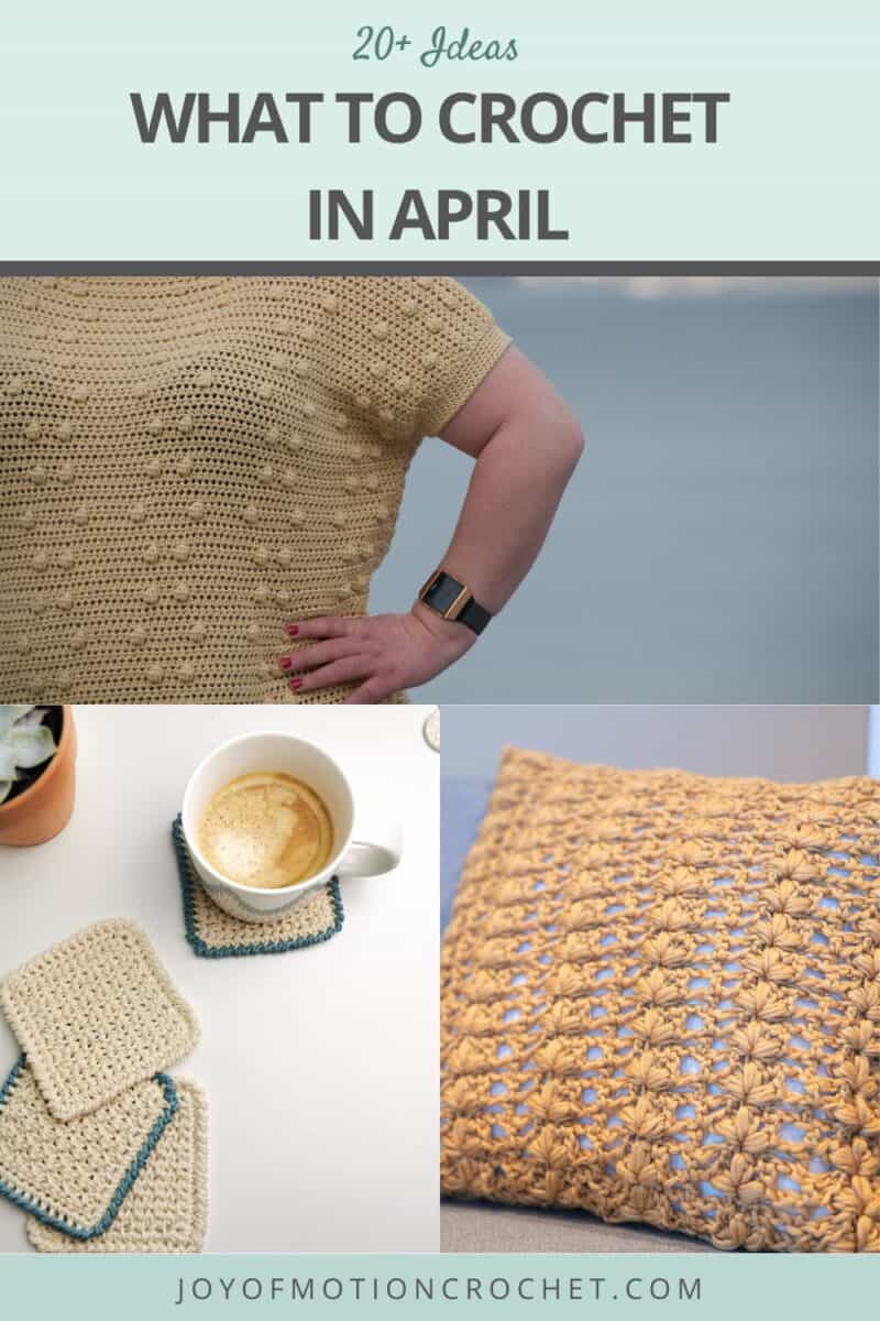 What to Crochet In April - 20+ Ideas